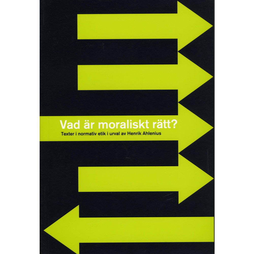 Produktbild för Vad är moraliskt rätt? - Texter i normativ etik i urval av Henrik Ahlenius (bok, danskt band)