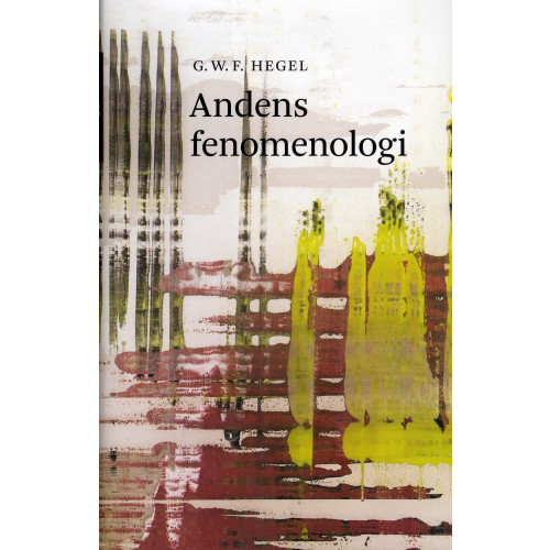 G. W. F. Hegel Andens fenomenologi (inbunden)
