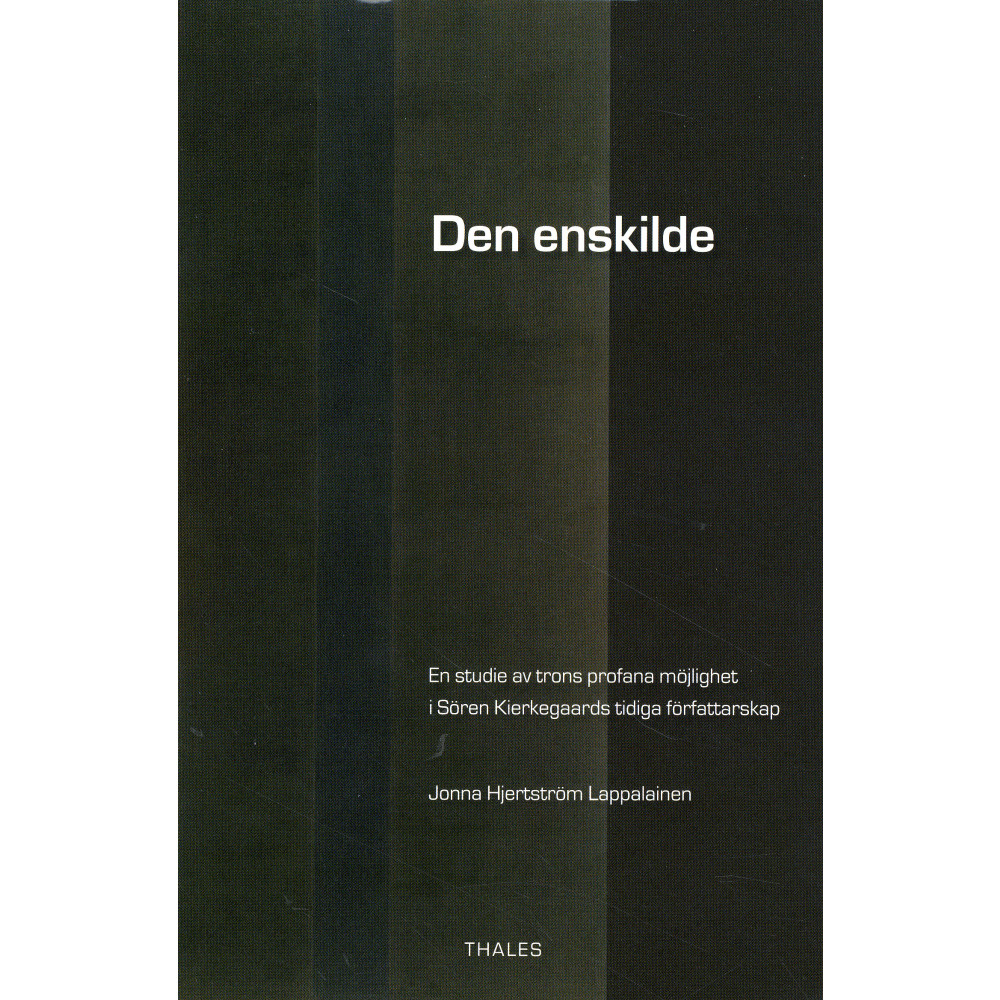 Produktbild för Den enskilde : en studie av trons profana möjlighet i Sören Kierkegaards tidiga författarskap (häftad)