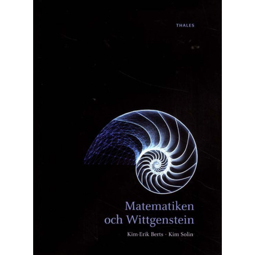 Kim-Erik Berts Matematiken och Wittgenstein (häftad)