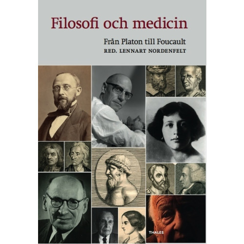Bokförlaget Thales Filosofi och medicin : från Platon till Foucault (inbunden)