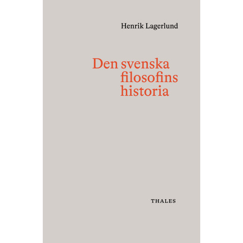 Henrik Lagerlund Den svenska filosofins historia (inbunden)
