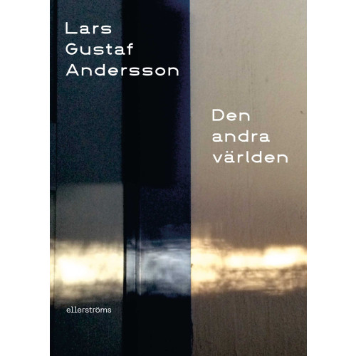 Lars Gustaf Andersson Den andra världen (häftad)