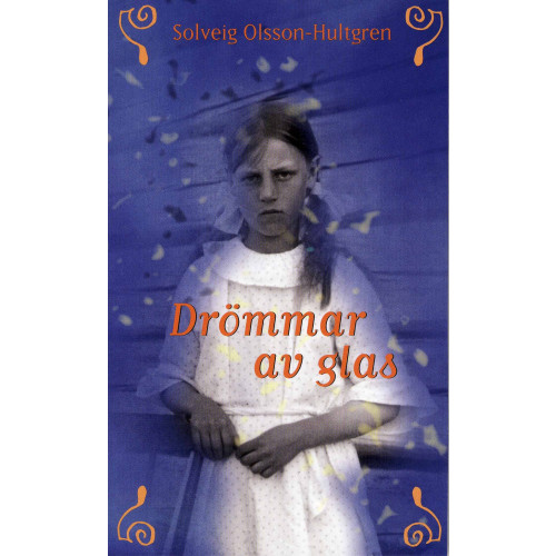 Solveig Olsson-Hultgren Drömmar av glas (pocket)