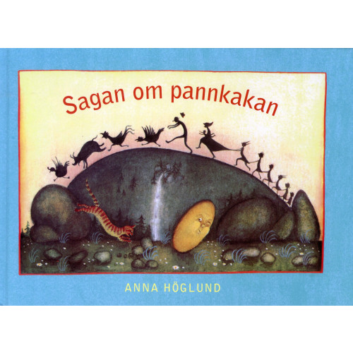 Anna Höglund Sagan om Pannkakan (inbunden)