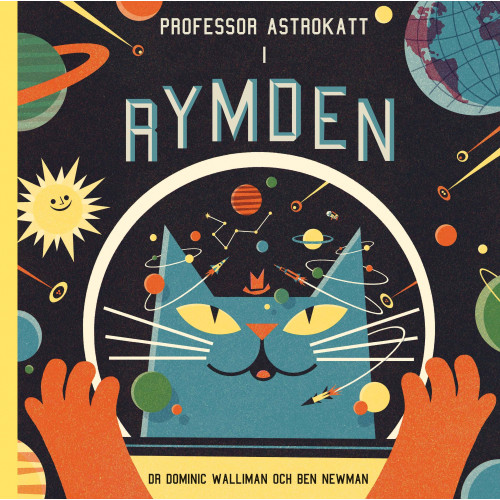 Dominic Walliman Professor Astrokatt i rymden (inbunden)