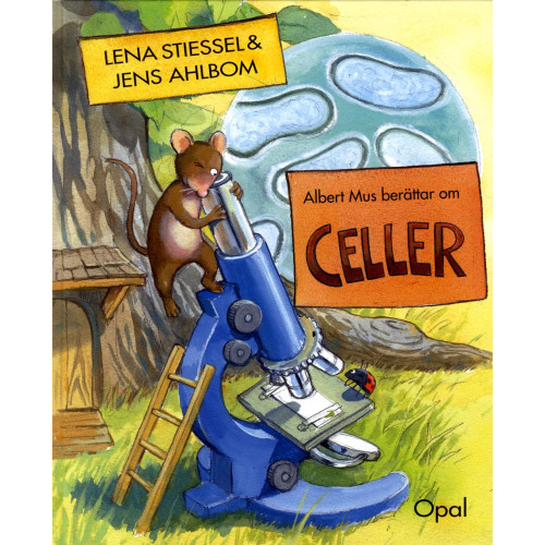 Lena Stiessel Albert Mus berättar om celler (inbunden)
