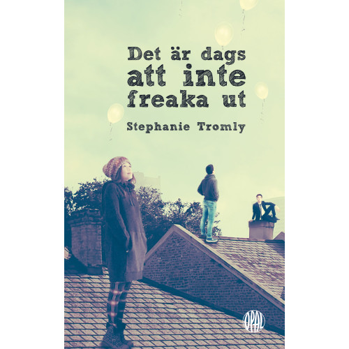 Stephanie Tromly Det är dags att inte freaka ut (bok, flexband)