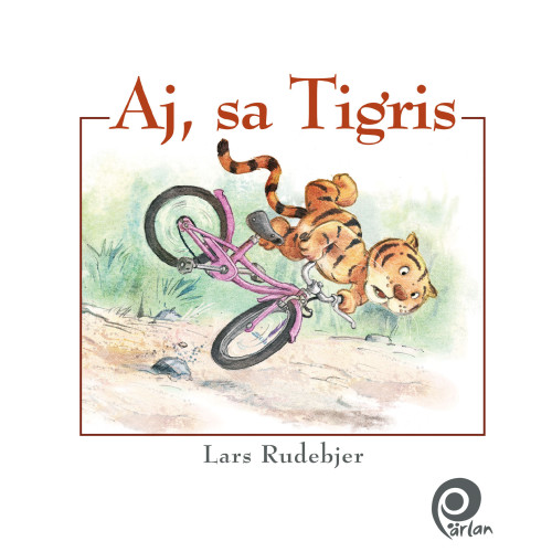 Lars Rudebjer Aj, sa Tigris (inbunden)