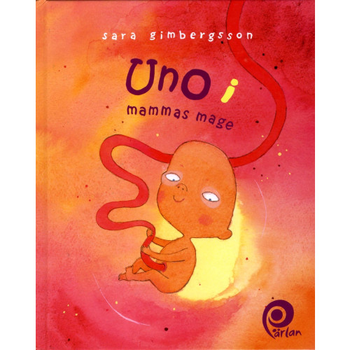 Sara Gimbergsson Uno i mammas mage (inbunden)