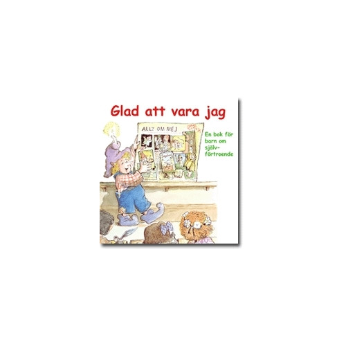 Bornelings Förlag Glad att vara jag : en bok för barn om självförtroende (häftad)