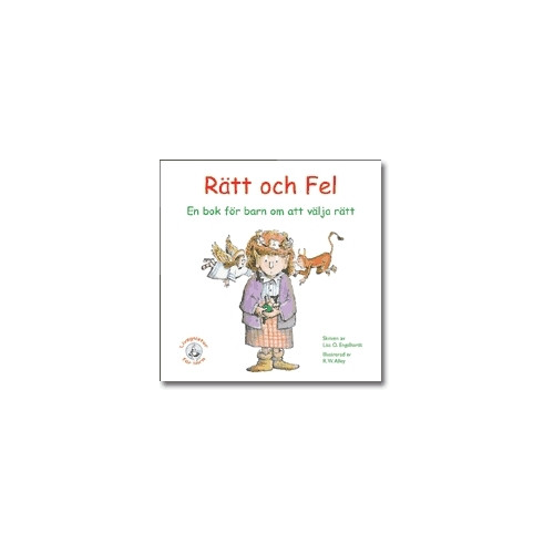 Lisa O. Engelhardt Rätt och fel : en bok för barn om att välja rätt (häftad)