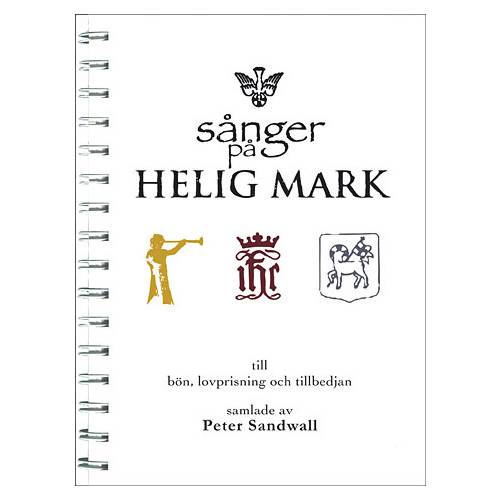 Peter Sandwall Sånger på Helig Mark : till bön, lovprisning och tillbedjan (bok, spiral)