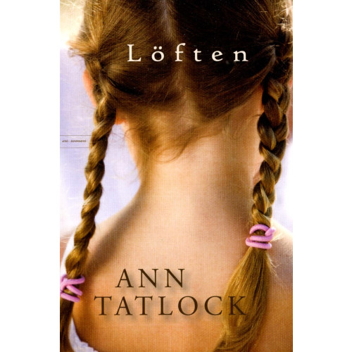 Ann Tatlock Löften (häftad)