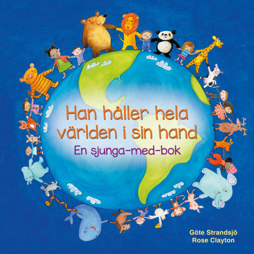 Göte Strandsjö Han håller hela världen i sin hand (bok, board book)