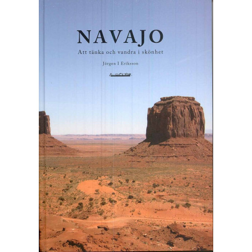 Jörgen I Eriksson Navajo - Att tänka och vandra i skönhet (inbunden)