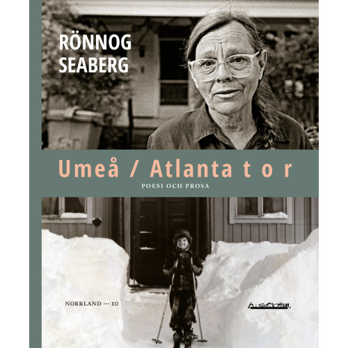 Rönnog Seaberg Umeå / Atlanta t o r : poesi och prosa (bok, danskt band)
