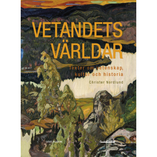 Christer Nordlund Vetandets världar : Texter om vetenskap, kultur och historia (bok, danskt band)