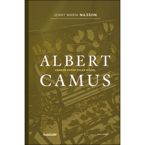 Jenny Maria Nilsson Albert Camus : varken offer eller bödel (bok, danskt band)