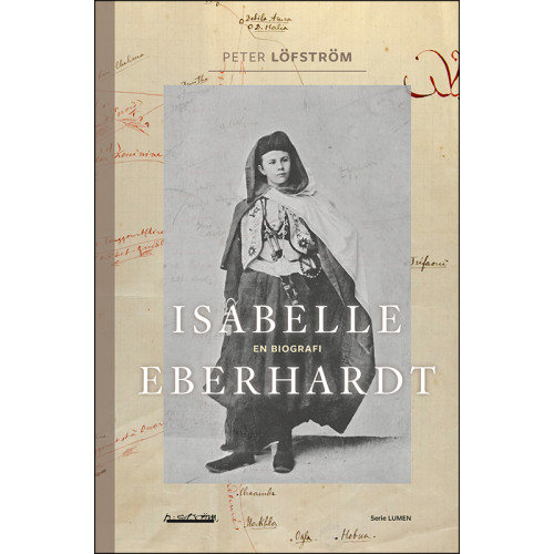 Peter Löfström Isabelle Eberhardt : en biografi (bok, danskt band)
