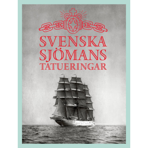 Mirja Arnshav Svenska sjömanstatueringar (inbunden)