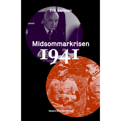 Erik Carlsson Midsommarkrisen 1941 (inbunden)