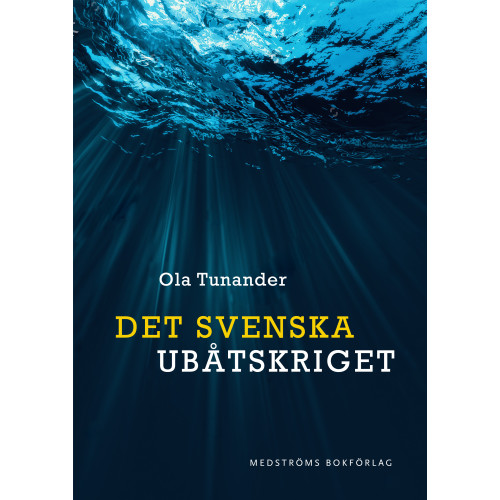 Ola Tunander Det svenska ubåtskriget (inbunden)