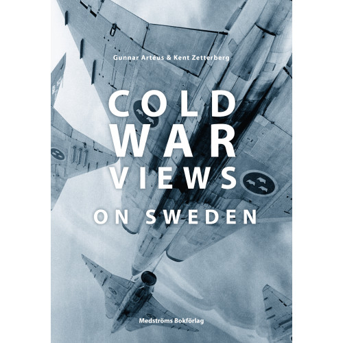 Medströms Bokförlag Cold War Views on Sweden (inbunden, eng)