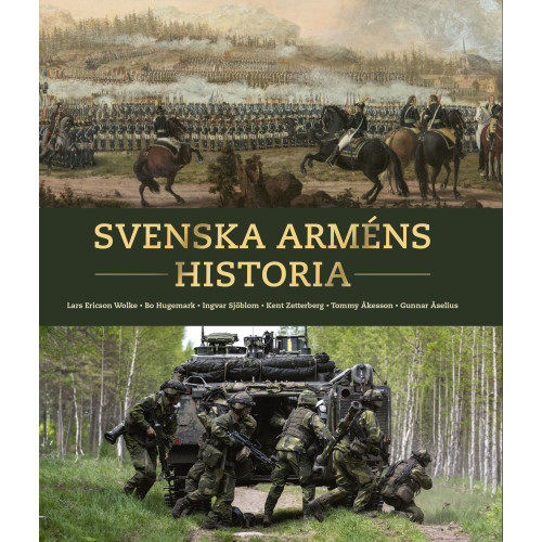 Lars Ericson Wolke Svenska arméns historia : armén 500 år (inbunden)