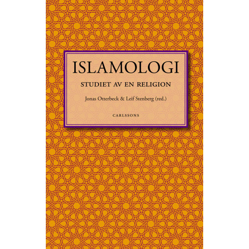 Carlsson Islamologi : studiet av en religion (inbunden)