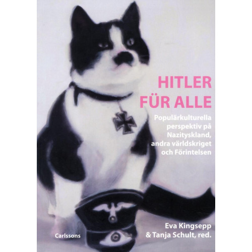 Yvonne Andersson Hitler für alle : populärkulturella perspektiv på Nazityskland, andra världskriget och förintelsen (bok, danskt band)