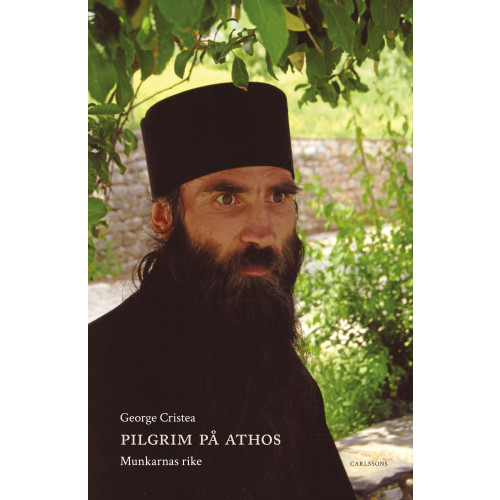 George Cristea Pilgrim på Athos : munkarnas rike (inbunden)