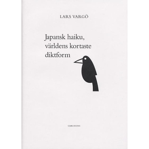 Lars Vargö Japansk Haiku : den kortaste diktformen (inbunden)