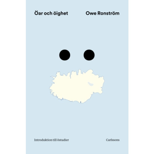 Owe Ronström Öar och öighet : introduktion till östudier (inbunden)