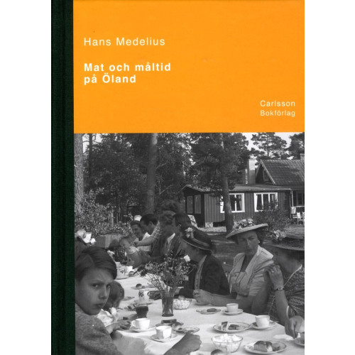 Hans Medelius Mat och måltid på Öland (bok, halvklotband)