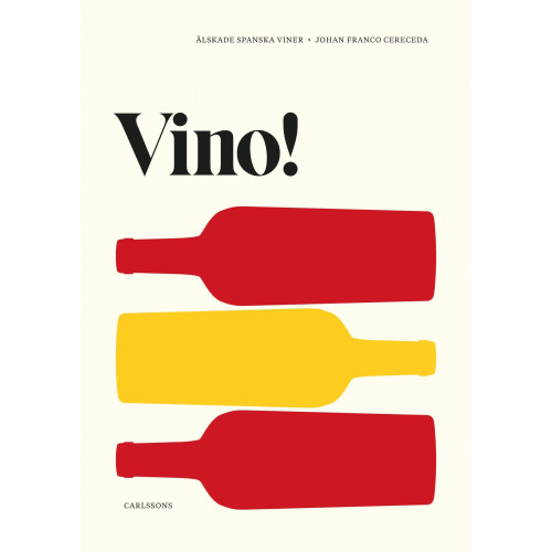 Johan Franco Cereceda Vino! : Älskade spanska viner (inbunden)