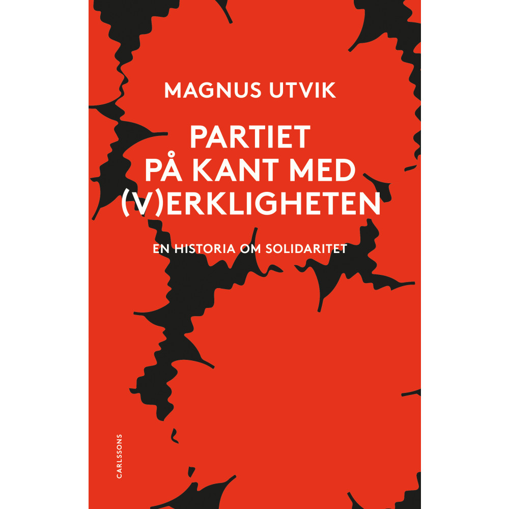 Produktbild för Partiet på kant med (v)erkligheten : En historia om solidaritet (inbunden)