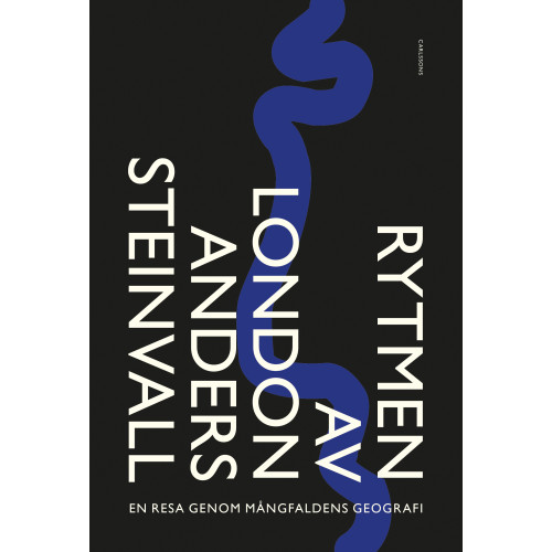 Anders Steinvall Rytmen av London : en resa genom mångfaldens geografi (bok, flexband)