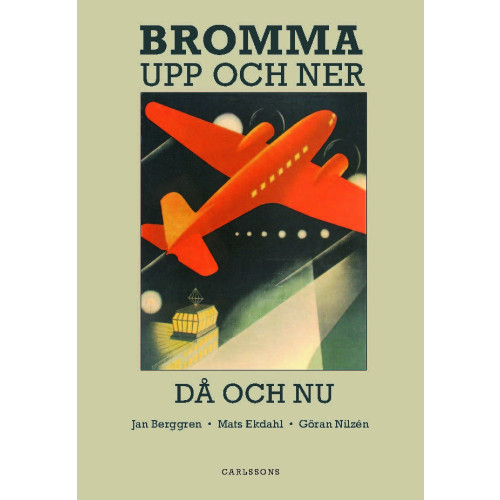 Jan Berggren Bromma : upp och ner, då och nu (inbunden)
