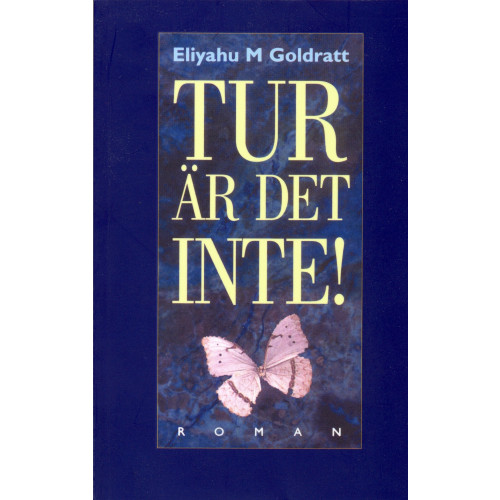 Eliyahu M. Goldratt Tur är det inte! : roman (häftad)