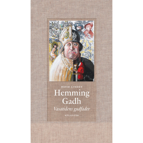 David Lindén Hemming Gadh : Vasatidens gudfader (bok, klotband)