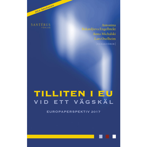 Santérus Förlag Tilliten i EU vid ett vägskäl (inbunden)