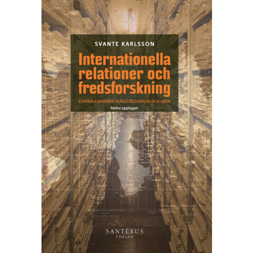 Svante Karlsson Internationella relationer och fredsforskning (häftad)