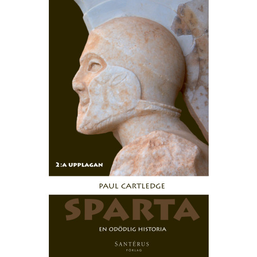 Paul Cartledge Sparta : en odödlig historia (pocket)