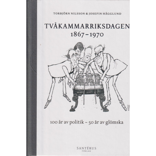 Torbjörn Nilsson Tvåkammarriksdagen 1867-1970 (bok, halvfranskt)
