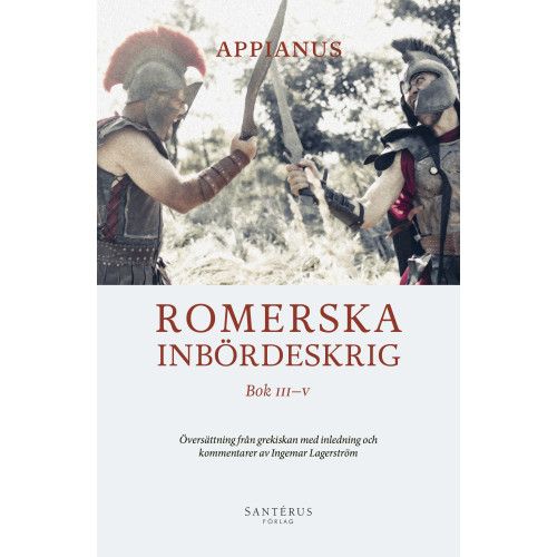 Appianus Romerska inbördeskrig. Bok III-V (inbunden)