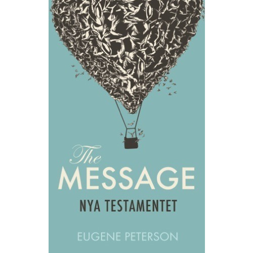 Eugene Peterson The Message : Nya Testamentet (pocket)