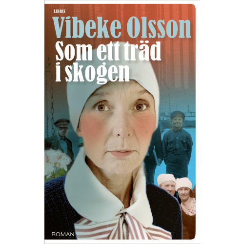 Vibeke Olsson Som ett träd i skogen (inbunden)