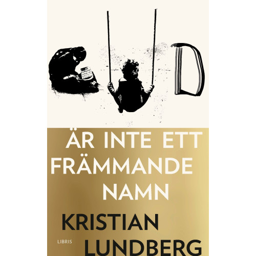 Kristian Lundberg Gud är inte ett främmande namn (pocket)