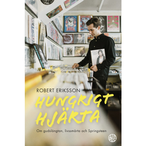 Robert Eriksson Hungrigt hjärta : Om gudslängtan, livssmärta och Springsteen (bok, kartonnage)